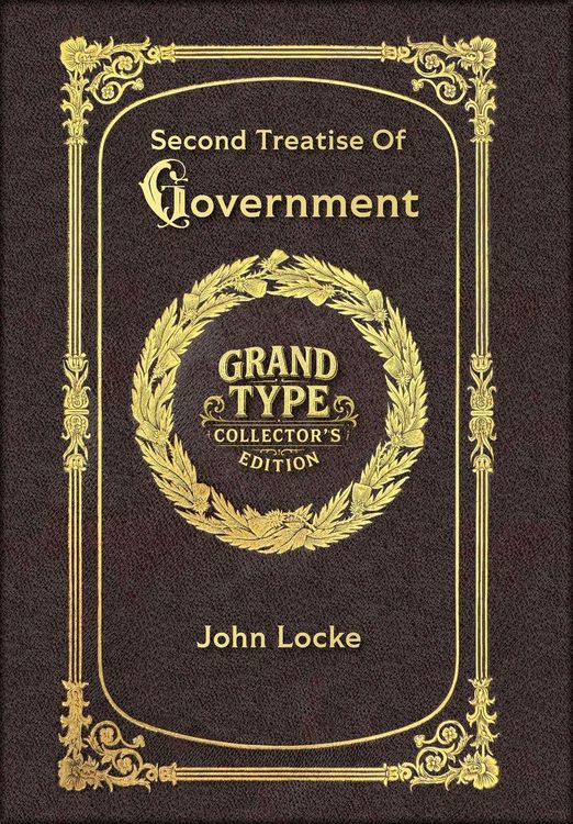 Produktbild: Large Print - Second Treatise Of Government - Grand Type Collector's Edition - Matte Hardcover with Dust Jacket
