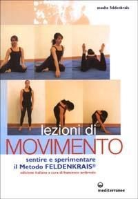Produktbild: Lezioni di movimento. Sentire e sperimentare il metodo Feldenkrais&reg;