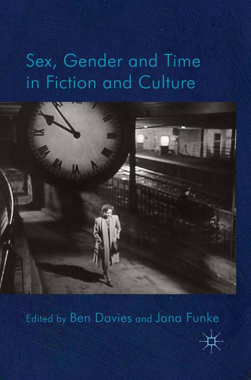 Produktbild: Sex, Gender and Time in Fiction and Culture