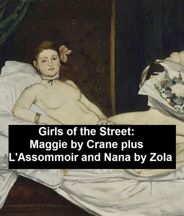 Produktbild: Girls of the Street: Maggie by Crane, plus L'Assommoir and Nana