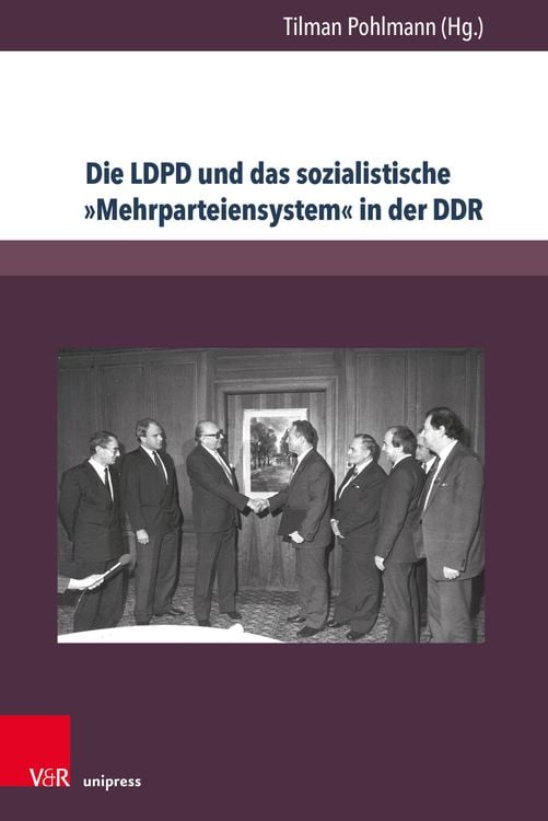 Produktbild: Die LDPD und das sozialistische »Mehrparteiensystem« in der DDR