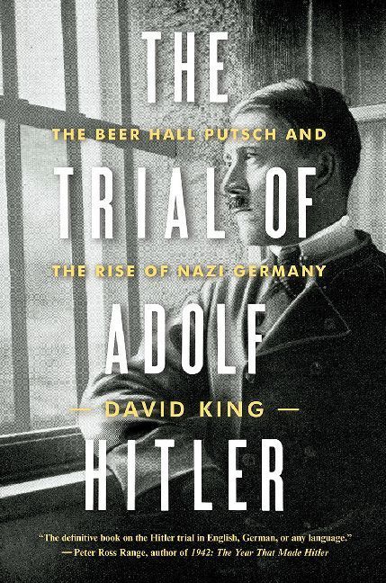 Produktbild: The Trial of Adolf Hitler: The Beer Hall Putsch and the Rise of Nazi Germany