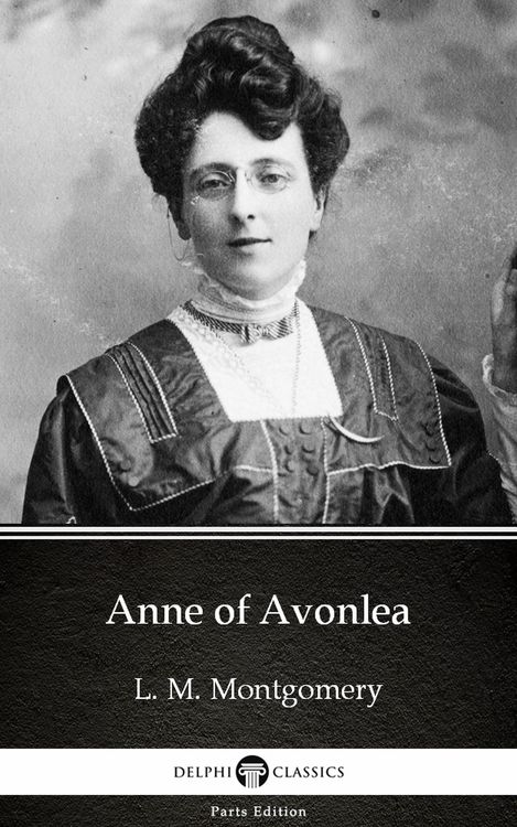 Produktbild: Anne of Avonlea by L. M. Montgomery (Illustrated)