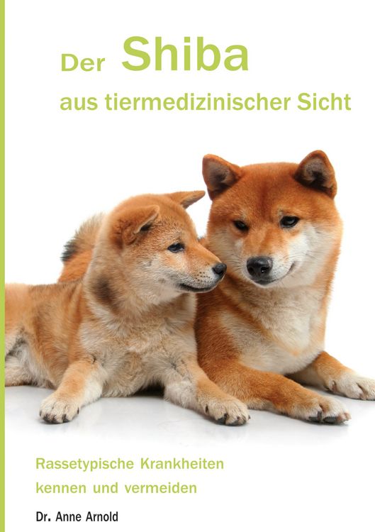 Produktbild: Der Shiba aus tiermedizinischer Sicht