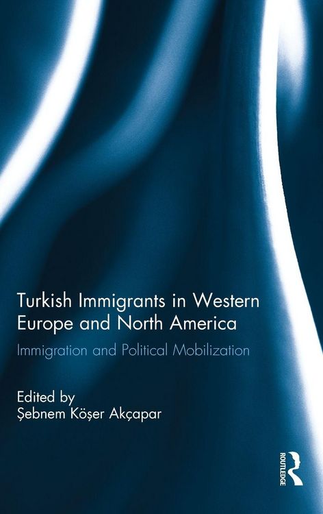 Produktbild: Turkish Immigrants in Western Europe and North America