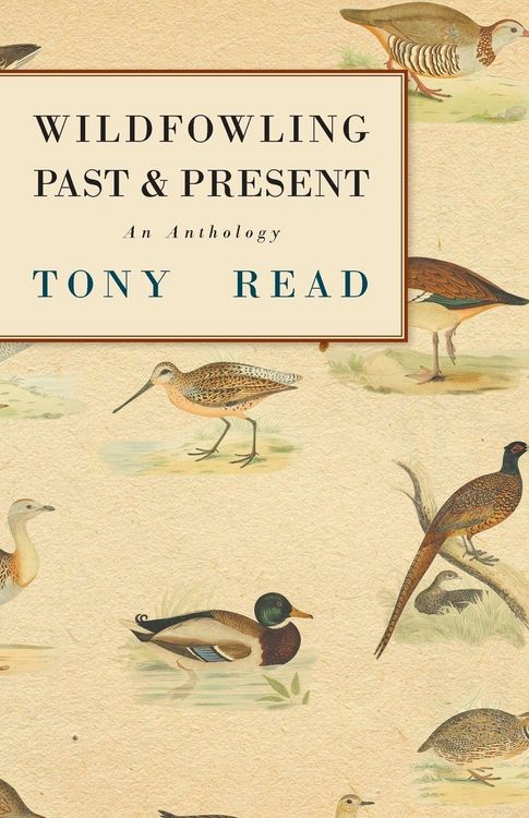 Produktbild: Wildfowling Past & Present - An Anthology