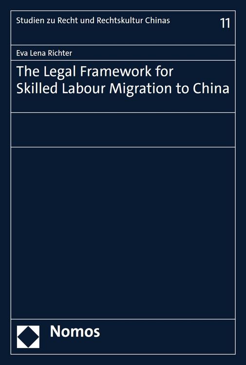 Produktbild: The Legal Framework for Skilled Labour Migration to China