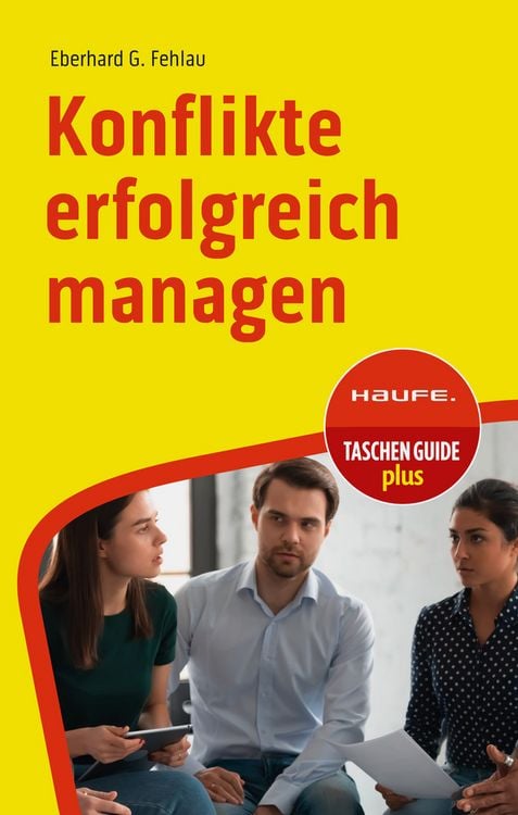 Bild vom Artikel Konflikte erfolgreich managen vom Autor Eberhard G. Fehlau
