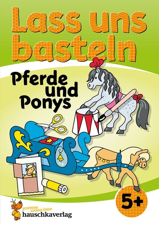 Produktbild: Lass uns basteln &ndash; Bastelbuch ab 5 Jahre &ndash; Pferde und Ponys