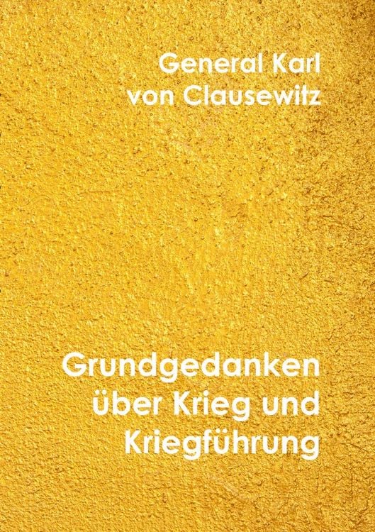 Produktbild: Klassiker der Literatur / Grundgedanken &uuml;ber Krieg und Kriegf&uuml;hrung