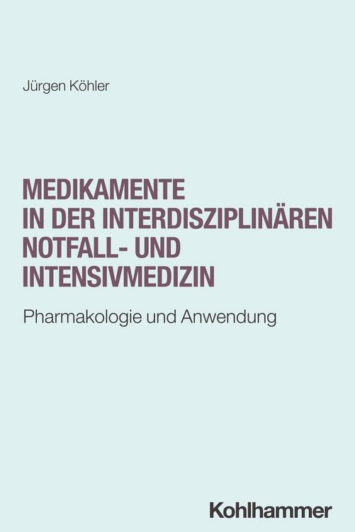 Produktbild: Medikamente in der interdisziplin&auml;ren Notfall- und Intensivmedizin