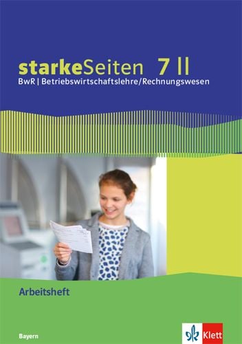 Produktbild: StarkeSeiten BwR - Betriebswirtschaftslehre/ Rechnungswesen 7 II. Ausgabe Bayern Realschule. Arbeitsheft Klasse 7