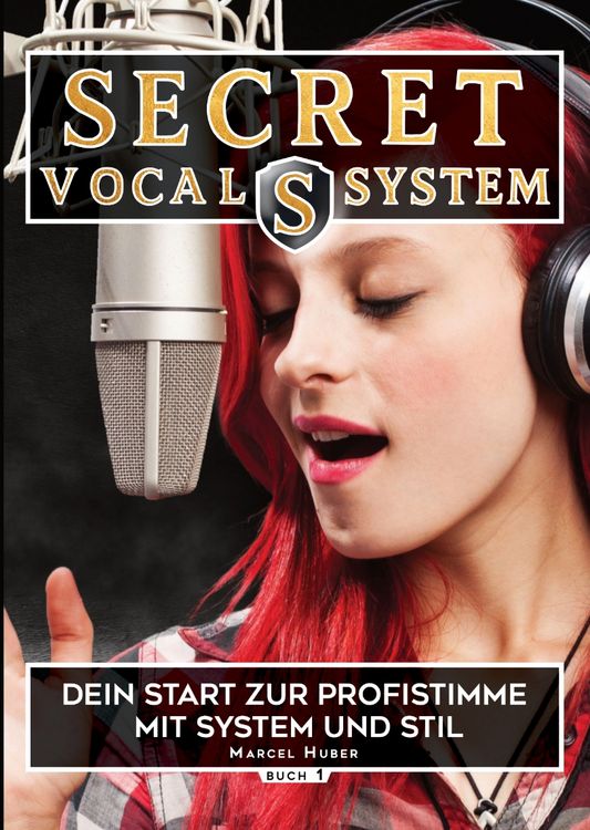 Produktbild: Secret Vocal System, Das Konzept, das Gesang revolutioniert, SVS, Gesang, Gesangbuch, Marcel Huber
