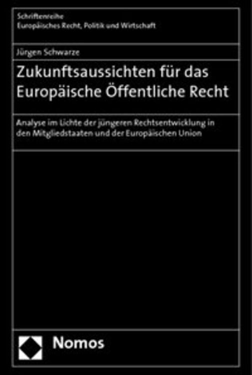 Produktbild: Zukunftsaussichten f&uuml;r das Europ&auml;ische &Ouml;ffentliche Recht