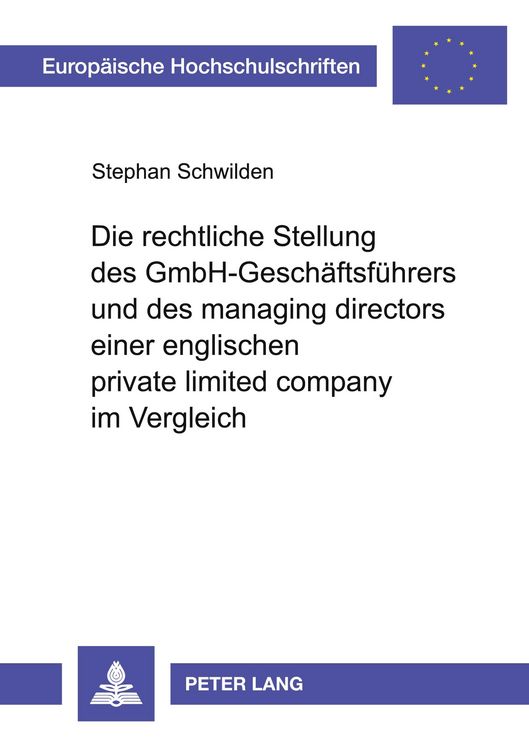 Produktbild: Die rechtliche Stellung des GmbH-Gesch&auml;ftsf&uuml;hrers und des managing directors einer englischen private limited company im Vergleich