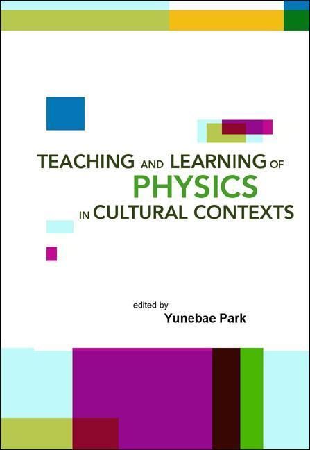 Produktbild: Teaching and Learning of Physics in Cultural Contexts, Proceedings of the International Conference on Physics Education in Cultural Contexts (Icpec 20