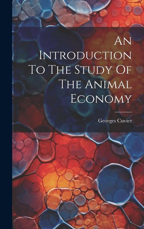 Produktbild: An Introduction To The Study Of The Animal Economy