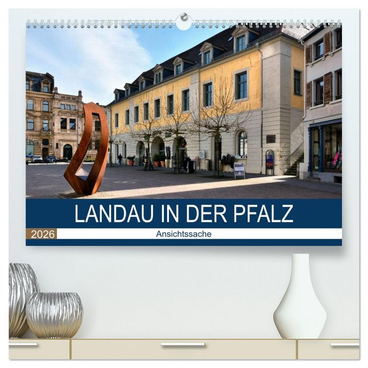Produktbild: Landau in der Pfalz - Ansichtssache (hochwertiger Premium Wandkalender 2026 DIN A2 quer), Kunstdruck in Hochglanz