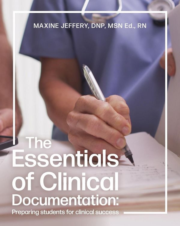 Produktbild: The Essentials of Clinical Documentation: Preparing Students for Clinical Success