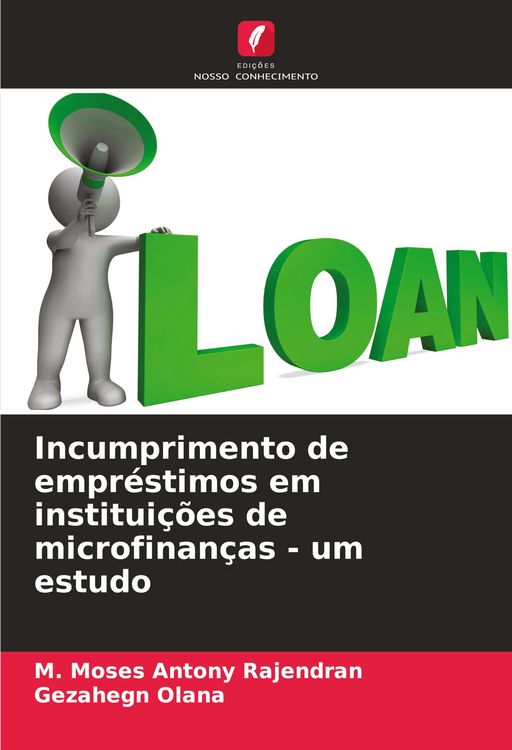 Produktbild: Incumprimento de empr&eacute;stimos em institui&ccedil;&otilde;es de microfinan&ccedil;as - um estudo