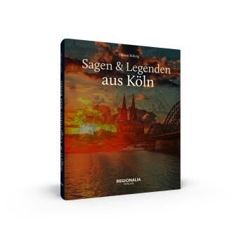 Produktbild: Sagen und Legenden aus K&ouml;ln