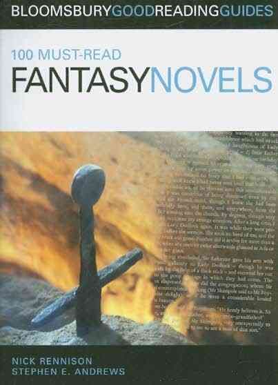 Produktbild: Rennison, N: 100 Must-read Fantasy Novels