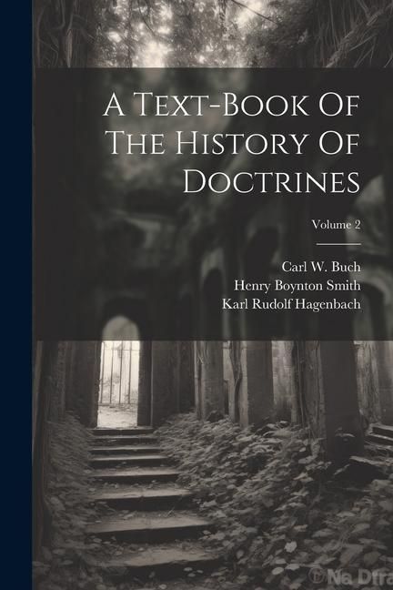 Produktbild: A Text-book Of The History Of Doctrines; Volume 2