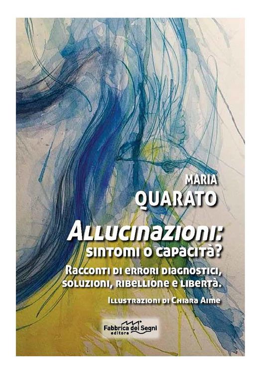 Produktbild: Allucinazioni: sintomi o capacit&agrave;? Racconti di errori diagnostici, soluzioni, ribellione e libert&agrave;