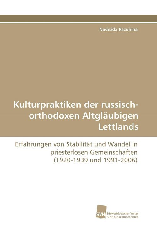 Produktbild: Kulturpraktiken der russisch-orthodoxen Altgl&auml;ubigen Lettlands