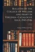 Produktbild: Bulletin of the College of William and Mary in Virginia--Catalogue Issue, 1945-1946; v.40 no.3