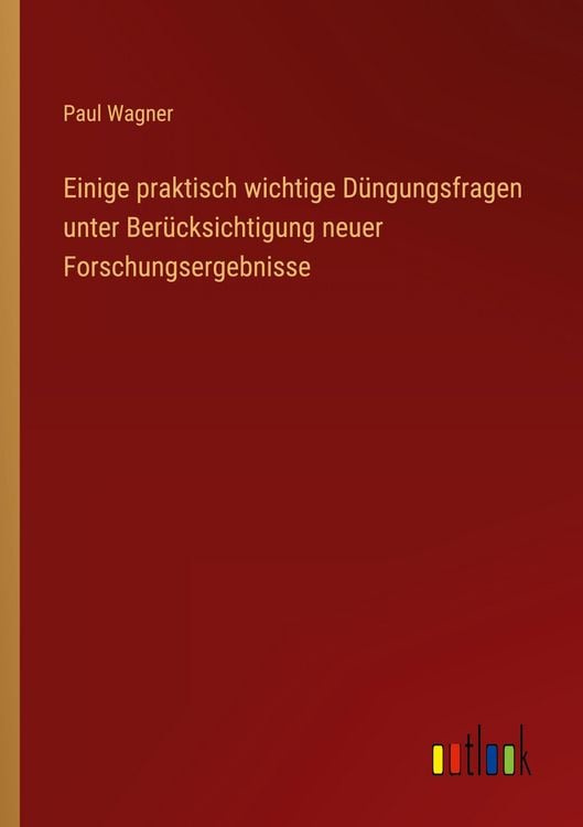 Produktbild: Einige praktisch wichtige D&uuml;ngungsfragen unter Ber&uuml;cksichtigung neuer Forschungsergebnisse