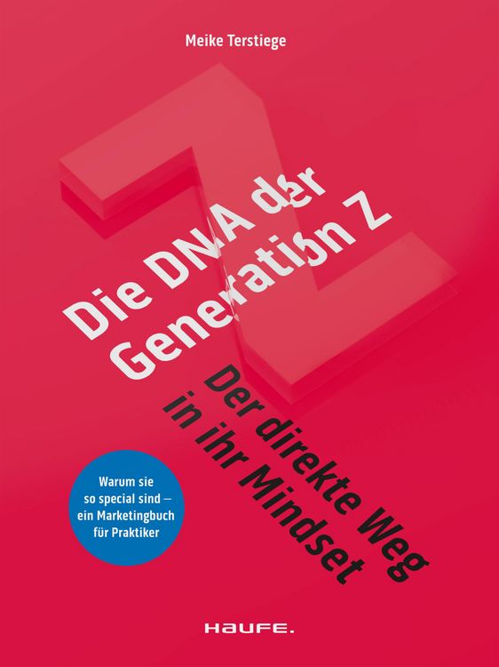 Produktbild: Die DNA der Generation Z - der direkte Weg in ihr Mindset