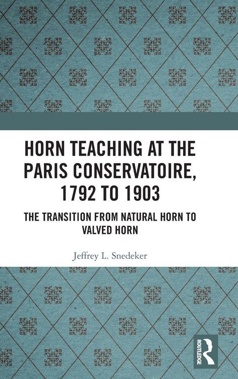 Produktbild: Horn Teaching at the Paris Conservatoire, 1792 to 1903