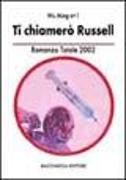 Produktbild: Ti chiamer&ograve; Russel. Romanzo totale 2002