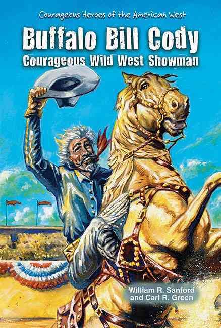 Produktbild: Buffalo Bill Cody: Courageous Wild West Showman