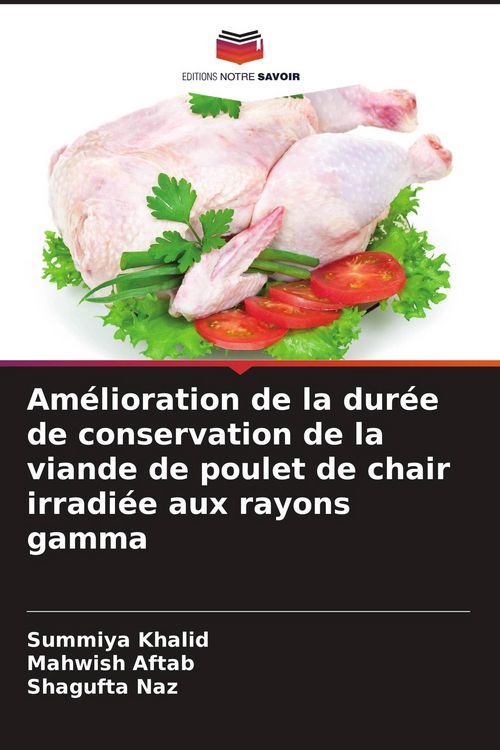 Produktbild: Am&eacute;lioration de la dur&eacute;e de conservation de la viande de poulet de chair irradi&eacute;e aux rayons gamma