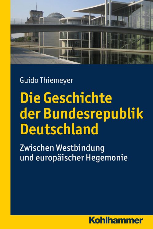 Produktbild: Die Geschichte der Bundesrepublik Deutschland