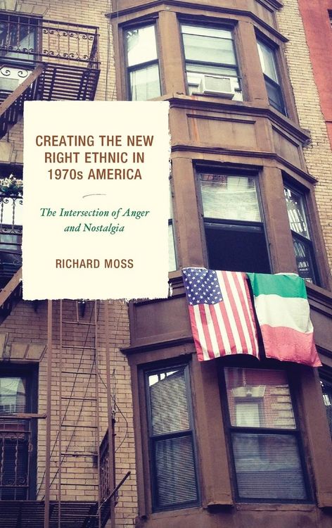 Produktbild: Creating the New Right Ethnic in 1970s America