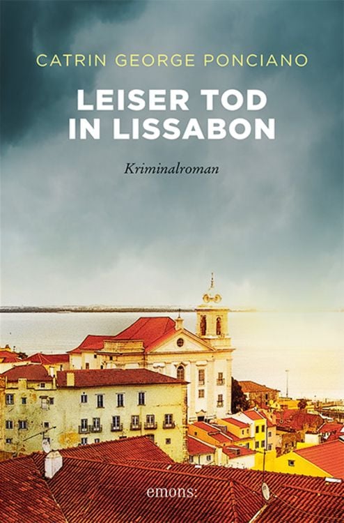 Bild vom Artikel Leiser Tod in Lissabon vom Autor Catrin George Ponciano