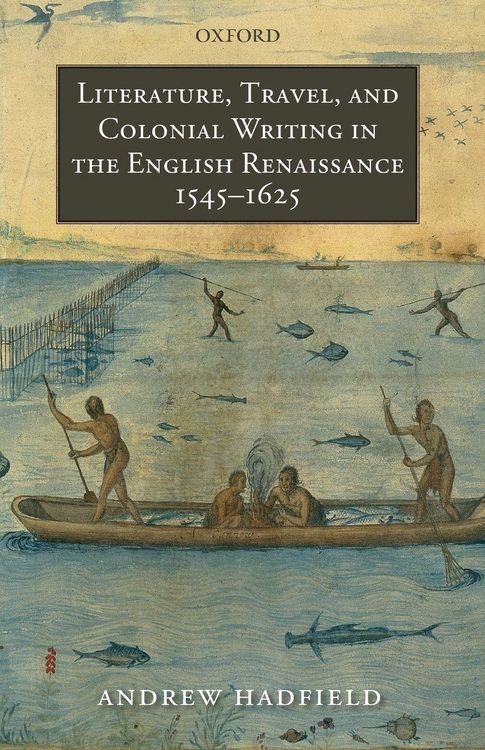 Produktbild: Literature, Travel, and Colonial Writing in the English Renaissance, 1545-1625