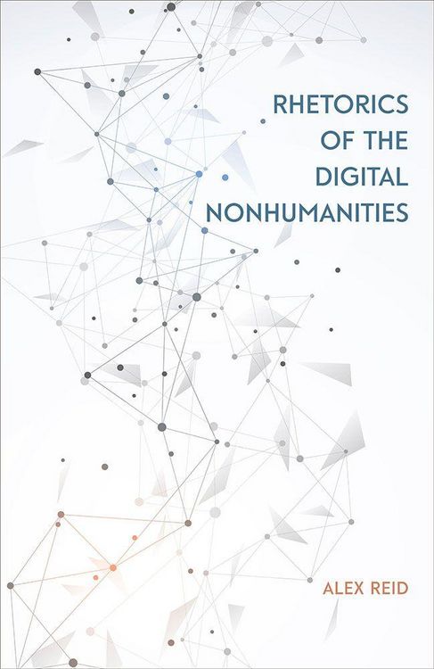 Produktbild: Rhetorics of the Digital Nonhumanities