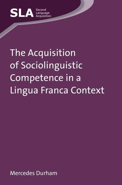 Produktbild: The Acquisition of Sociolinguistic Competence in a Lingua Franca Context