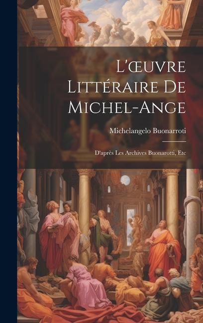 Produktbild: L'oeuvre Litt&eacute;raire De Michel-Ange