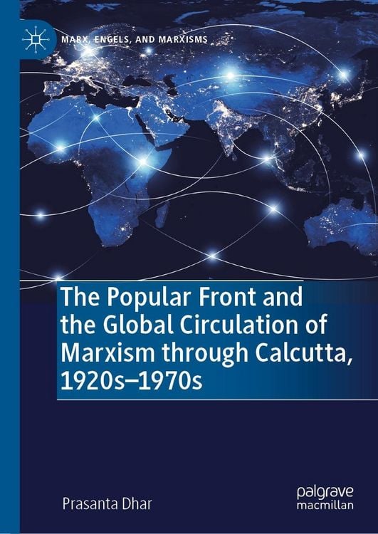 Produktbild: The Popular Front and the Global Circulation of Marxism through Calcutta, 1920s-1970s