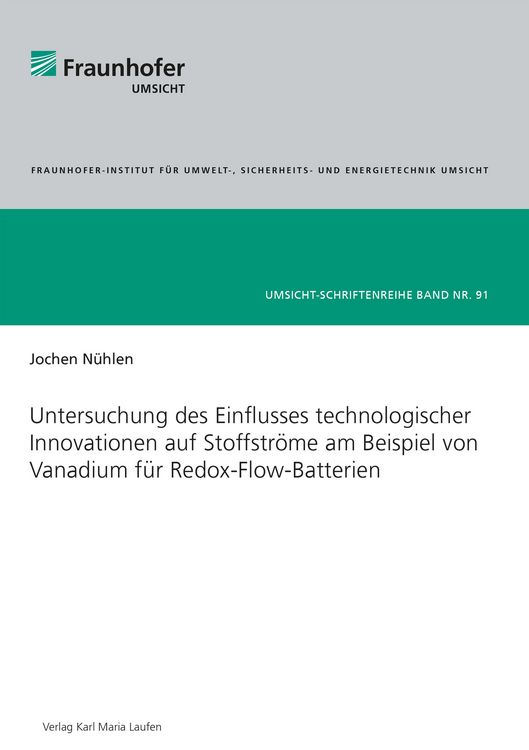 Produktbild: Untersuchung des Einflusses technologischer Innovationen auf Stoffstr&ouml;me am Beispiel von Vanadium f&uuml;r Redox-Flow-Batterien