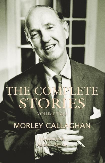 Produktbild: The Complete Stories of Morley Callaghan