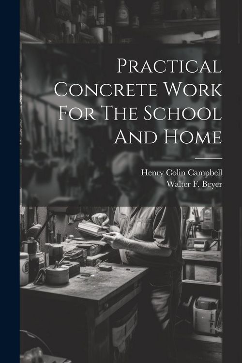 Produktbild: Practical Concrete Work For The School And Home