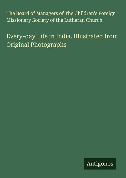 Produktbild: Every-day Life in India. Illustrated from Original Photographs