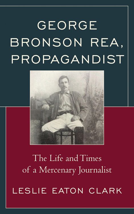 Produktbild: George Bronson Rea, Propagandist