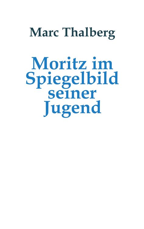 Produktbild: Moritz im Spiegelbild seiner Jugend